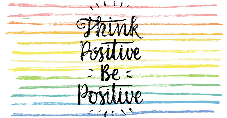 Think positive, be positive